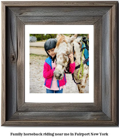 family horseback riding near me in Fairport, New York